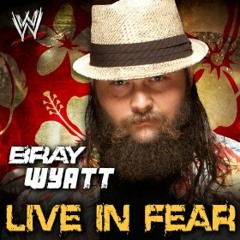 WWE  Live In Fear (Bray Wyatt)