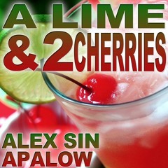 Alex Sin & Apalow - A Lime & 2 Cherries (Original Mix)