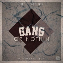 F Gang Or Nothing Mixtape (Hosted by DJ Tech)