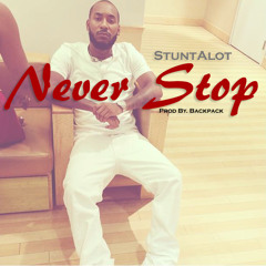 NEVER STOP - STUNTALOT