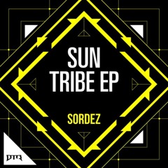 Sordez - Sun Tribe EP (DTR029) [FKOF Promo]