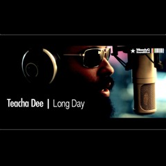 Teacha Dee - Long Day [Weedy G Soundforce 2013]
