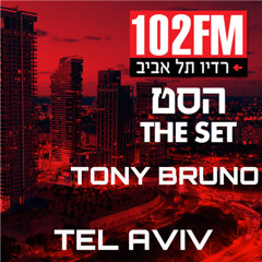 TEL AVIV BY TONY BRUNO EXCLUSIVE SET FOR 102FM