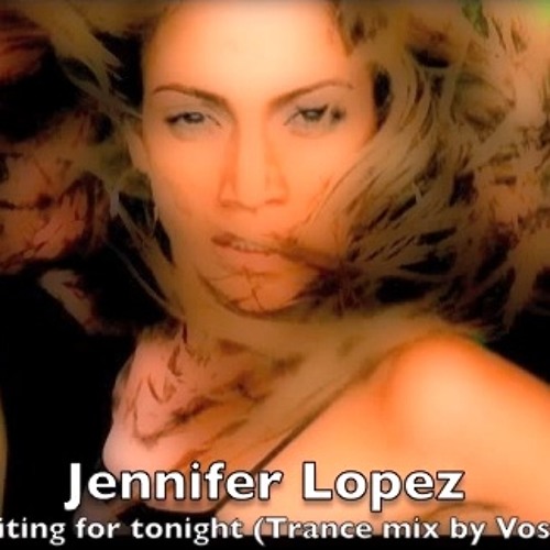 Waiting For Tonight (Trance Mix)
