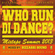 on Mixtape: Who Run Di Dance [Bizzarri Sound 2013]