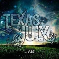 Texas in July - I am yours (ChadTerror's Mix)