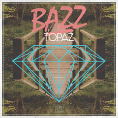 Bazz - Topaz EP