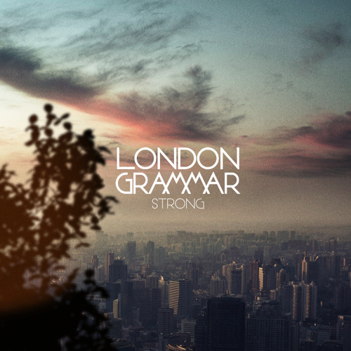 FMM: London Grammar - Strong (Shadow Child Remix)