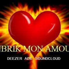 deezer adil soundcloud 2013 NBRIK MON AMOU