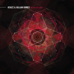 Atjazz & Jullian Gomes - The Gift The Curse (Preview)