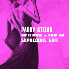 Parov Stelar feat. Marvin Gaye - Keep On Dancing (Supacooks Edit)