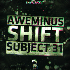 Subject 31 & Aweminus - Suck It [Prime Audio] [OUT NOW]