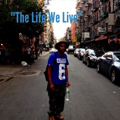 " The Life we Live " Prod. By @THE_GRAND_EAR