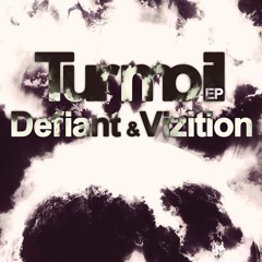 Defiant & Vizition - Turmoil EP