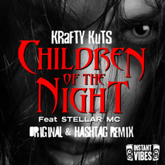 IVIBES010: Krafty Kuts Ft Stellar MC - Children Of The Night - Radio Edit- Instant Vibes - OUT NOW