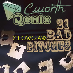 Yellow Claw-21 Bad Bitches Remix
