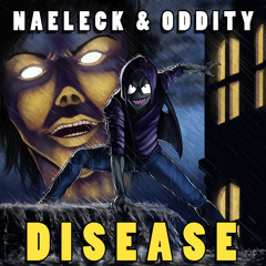 Naeleck & Oddity - Disease (Carbon Kevlar Remix)