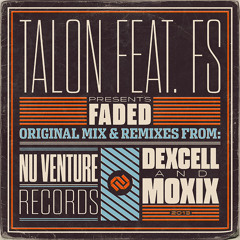 Talon Feat. FS - Faded (Dexcell Remix) [OUT NOW!]