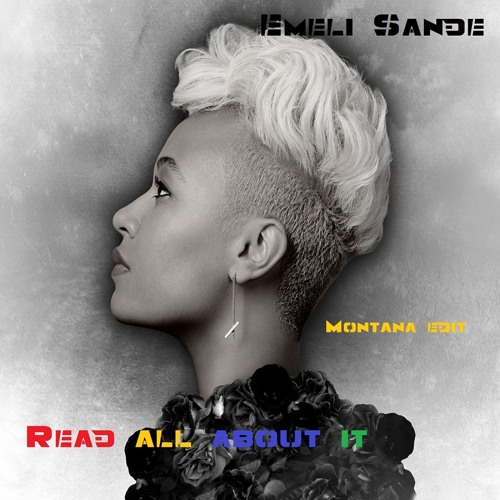 Emeli Sande-Read All About It(Marcus Montana Edit)