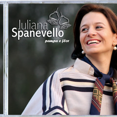 Juliana Spanevello, Mano Spanevello e Luiz Marenco - CD Pampa e Flor - Final de Seca