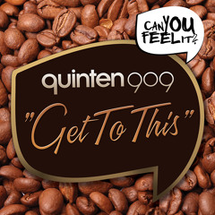 Quinten 909 - Get To This (Original Mix)