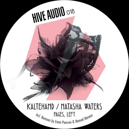 Hive Audio 018 - Kaltehand / Natasha Waters - Left (Manuel Moreno Remix)