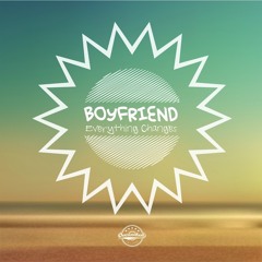 Boyfriend - Everything Changes
