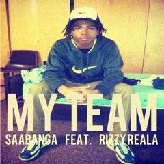 Saabanga - My Team Feat. Rizzy Reala
