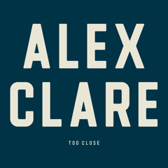 Alex Clare Too Close (TFORCE Edit)