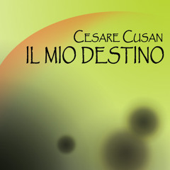Il Mio Destino (The Destiny of Mine)