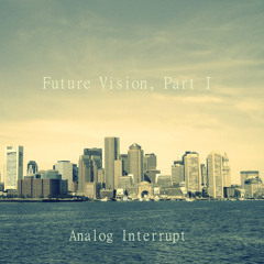 Future Vision (Part 1)