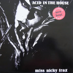 Miss Nicky Trax - Acid In The House