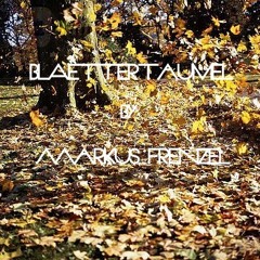 Blättertaumel By Markus Frenzel