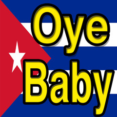 Oye Baby, Funny Cuban Ringtones