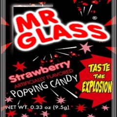Mr Glass - Pop Rocks