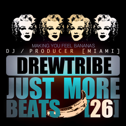 JUST MORE BEATS 26  by DREWTRIBE -podcast