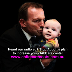 Tell Tony Abbott not to increase childcare fees!