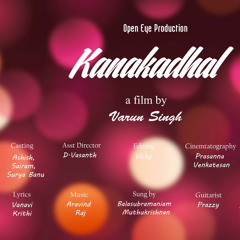"KanaaKaadhal" - A Romantic Musical Dream