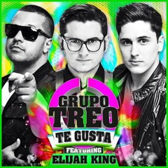 Te Gusta-Grupo Treo ft. Elijah King
