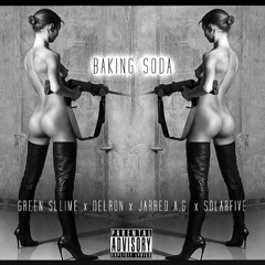 BAKING SODA Ft. Delron, Jarred A.G., & SolarFive