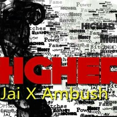 Higher Ft. Azi Ellis