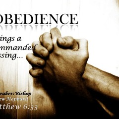 Bishop Matthew Hepburn-Obedience Brings A Commanded Blessing