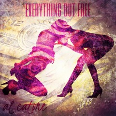 AL CATONE-EVERYTHING BUT FREE