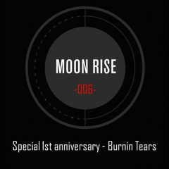 Burnin Tears - Moon Tapes 006 / Special 1st Anniversary