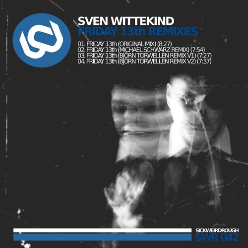 Sven Wittekind - Friday13th (Bjoern Torwellen Remix) *SNIPPET*