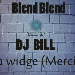 DJ BILL  LA WIDGE (Merci )