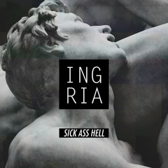 Ingria - Sick Ass Hell (Mixtape)