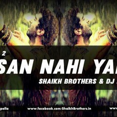 Aashiqui 2 - Aasan Nahi Yaha (Shaikh Brothers And DJ Rax Remix) TG