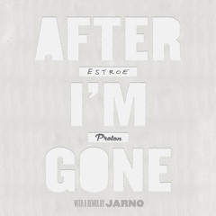 Estroe - After I'm Gone - Snippet