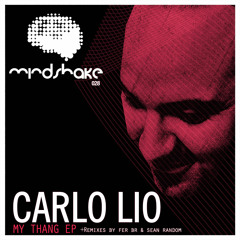CarloLio - MY THANG - Mindshake Records